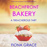 Beachfront Bakery: A Treacherous Tart (A Beachfront Bakery Cozy Mystery—Book 5)