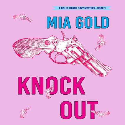 Knockout (A Holly Hands Cozy Mystery—Book 1)