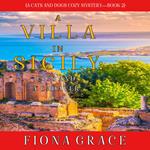 A Villa in Sicily: Figs and a Cadaver (A Cats and Dogs Cozy Mystery—Book 2)