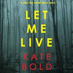 Let Me Live (An Ashley Hope Suspense Thriller—Book 3)