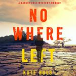 Nowhere Left (A Harley Cole FBI Suspense Thriller—Book 2)