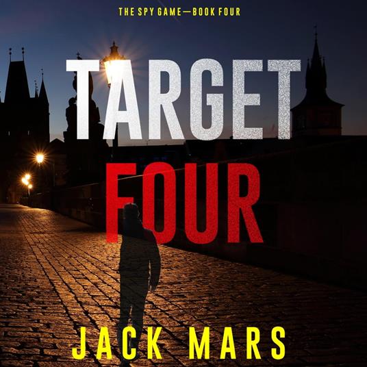 Target Four (The Spy Game—Book #4)