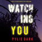 Watching You (A Hailey Rock FBI Suspense Thriller—Book 4)