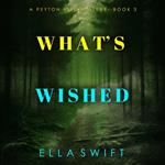 What’s Wished (A Peyton Risk Suspense Thriller—Book 3)