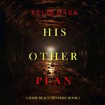 His Other Plan (A Jessie Reach Mystery—Book Five)