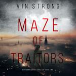 Maze of Traitors (A Brianna Dagger Espionage Thriller—Book 2)