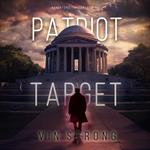 Patriot Target (A Zack Force Action Thriller—Book 5)