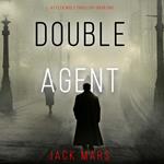 Double Agent (A Tyler Wolf Historical Espionage Thriller—Book 1)