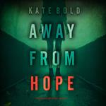 Away From Hope (A Nina Veil FBI Suspense Thriller—Book 3)