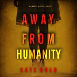 Away From Humanity (A Nina Veil FBI Suspense Thriller—Book 5)