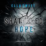 Shattered Hope (A Cooper Trace FBI Suspense Thriller—Book 3)