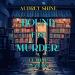 Bound for Murder: A Lethal Lexicon (A Juliet Page Cozy Mystery—Book 2)