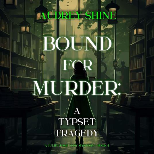 Bound for Murder: A Typeset Tragedy (A Juliet Page Cozy Mystery—Book 4)