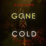 Gone Cold (A Becca Thorn FBI Suspense Thriller—Book 1)