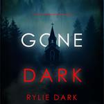 Gone Dark (A Becca Thorn FBI Suspense Thriller—Book 2)