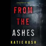 From The Ashes (A Dirk King FBI Suspense Thriller—Book 1)