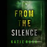 From The Silence (A Dirk King FBI Suspense Thriller—Book 4)