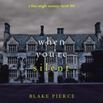 When You’re Silent (A Finn Wright FBI Mystery—Book Six)