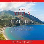 Eine Villa in Sizilien: Kapriolen und ein Unglück (Ein Hund und Katz Wohlfühlkrimi – Band 4)