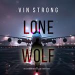 Lone Wolf (An Alex Hawkins Action Thriller—Book 3)