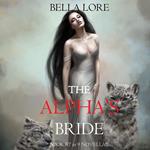 The Alpha’s Bride: Book #7 in 9 Novellas by Bella Lore