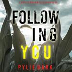 Following You (A Hailey Rock FBI Suspense Thriller—Book 6)