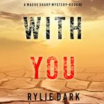 With You (A Maeve Sharp FBI Suspense Thriller—Book Five)