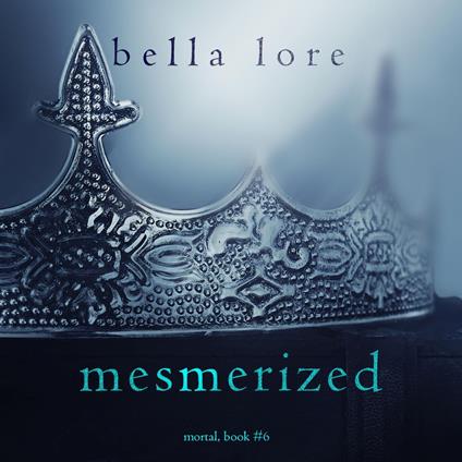 Mesmerized (Book Six)