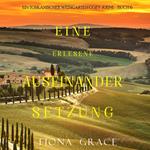 Eine erlesene Auseinandersetzung (Ein Toskanischer Weingarten Cozy-Krimi – Buch 6)