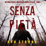 Senza pietà (Un thriller dell'agente FBI Dakota Steele — Libro 1)