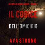 Il Codice dell’Omicidio (Un Thriller di Remi Laurent – Volume 2)