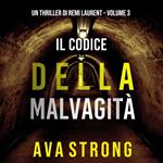 Il Codice della Malvagità (Un Thriller di Remi Laurent – Volume 3)