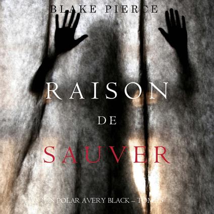 Raison de Sauver (Un polar Avery Black – Tome 5)