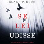 Se lei udisse (Un giallo di Kate Wise – Libro 7)