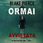 Ormai avvistata (Un Thriller di Laura Frost — Libro 2)