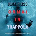 Ormai in trappola (Un Thriller di Laura Frost — Libro 3)