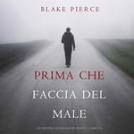 Prima Che Faccia Del Male (Un Mistero di Mackenzie White — Libro 14)