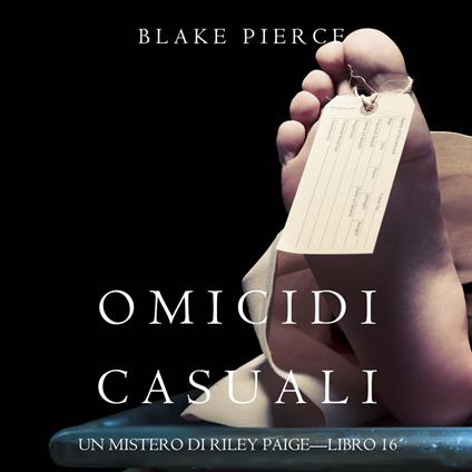 Omicidi Casuali (Un Mistero di Riley Paige—Libro 16)