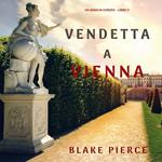 Vendetta a Vienna (Un anno in Europa – Libro 3)