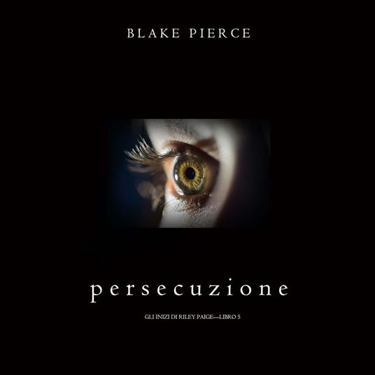 Persecuzione (Gli Inizi di Riley Paige—Libro 5)