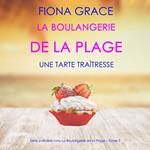 La Boulangerie de la Plage: Une Tarte Traîtresse (Série policière cosy La Boulangerie de la Plage – Tome 5)