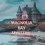 A Masked Murder (A Magnolia Bay Mystery—Book 2)