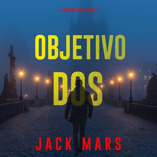 Objetivo dos (El juego del espía—Libro #2)