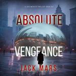 Absolute Vengeance (A Jake Mercer Political Thriller—Book 6)