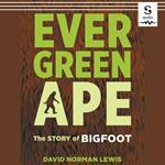 Evergreen Ape