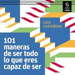 101 maneras de ser todo lo que eres capaz de ser