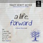Life, Forward, A