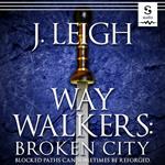 Way Walkers: Broken City