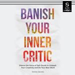 Banish Your Inner Critic