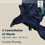 Constellation of Ghosts, A